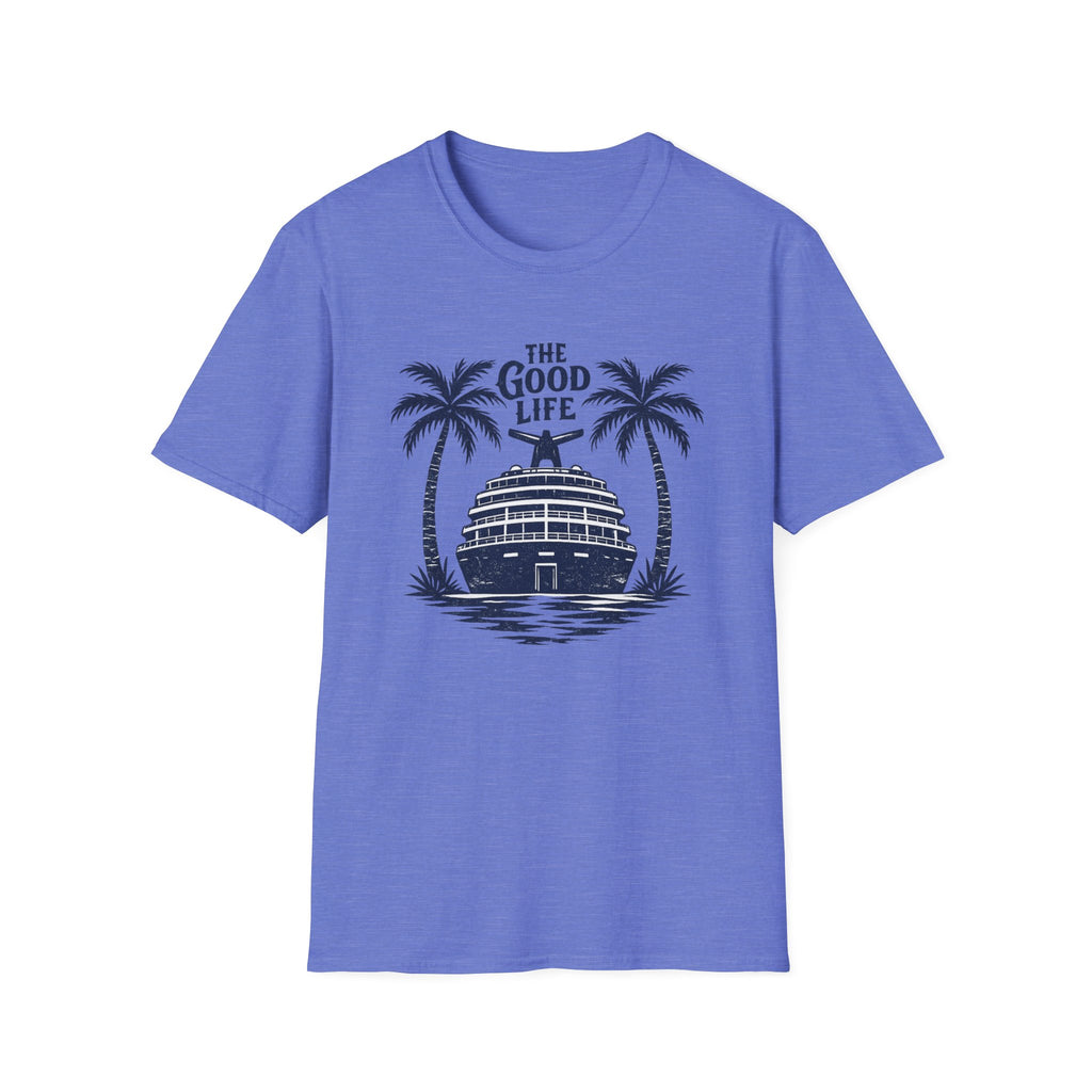 The Good Life T-Shirt