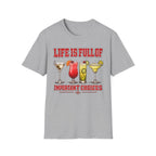 Life Is Full Of Choices - Cocktails T-Shirt