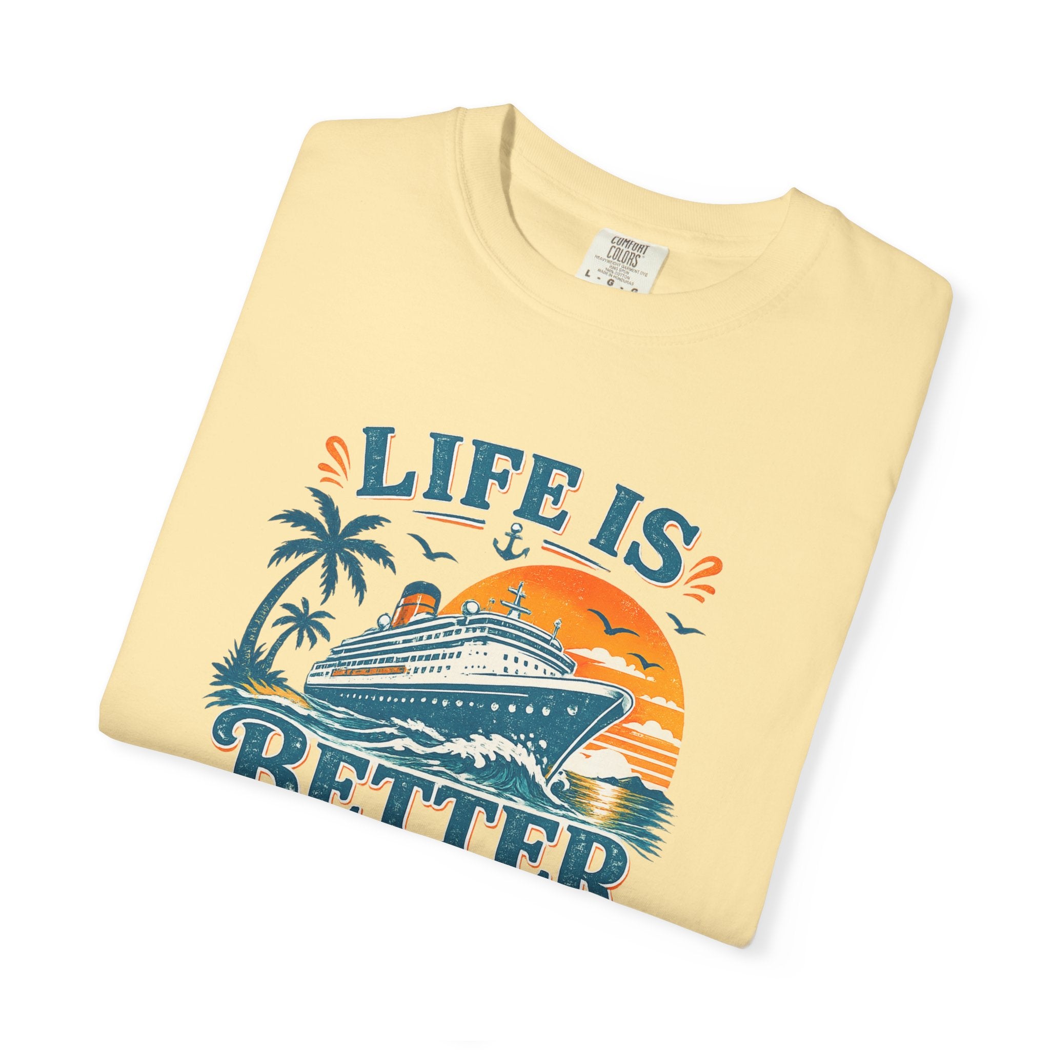 Life Is Better At Sea T-shirt