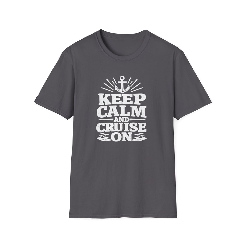 Keep Calm and Cruise On T-Shirt