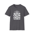Keep Calm and Cruise On T-Shirt