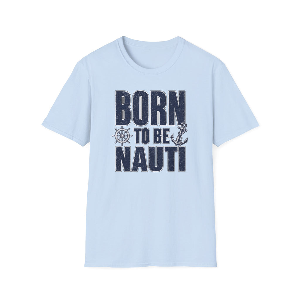 Born to be Nauti T-Shirt
