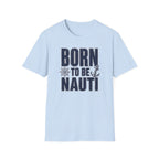 Born to be Nauti T-Shirt