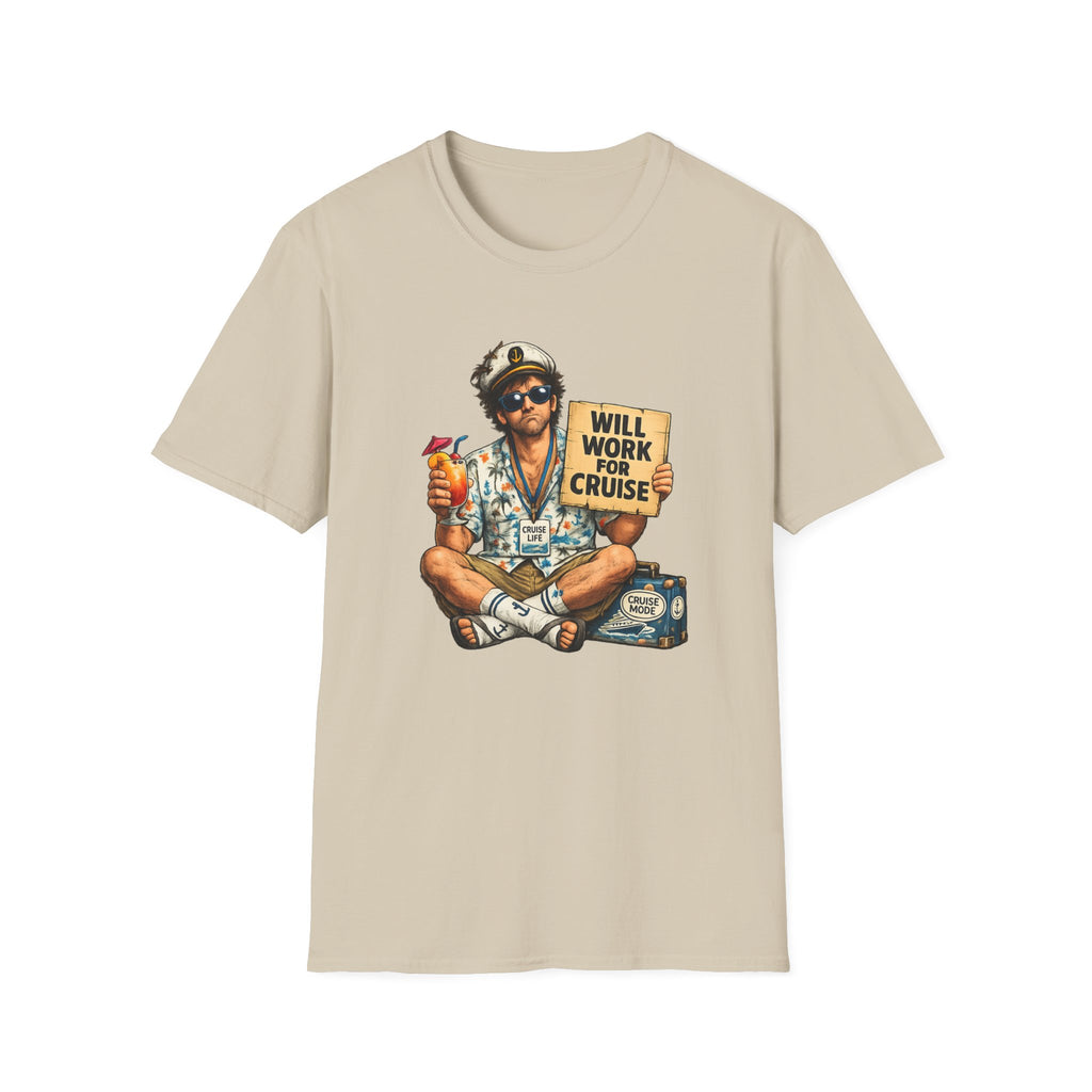 Will Work For Cruise T-Shirt