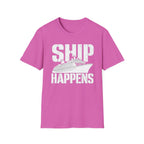 Ship Happens T-Shirt