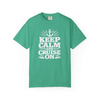 Keep Calm And Cruise On T-shirt