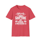 Officially On Ship Time & Poor Decisions T-Shirt