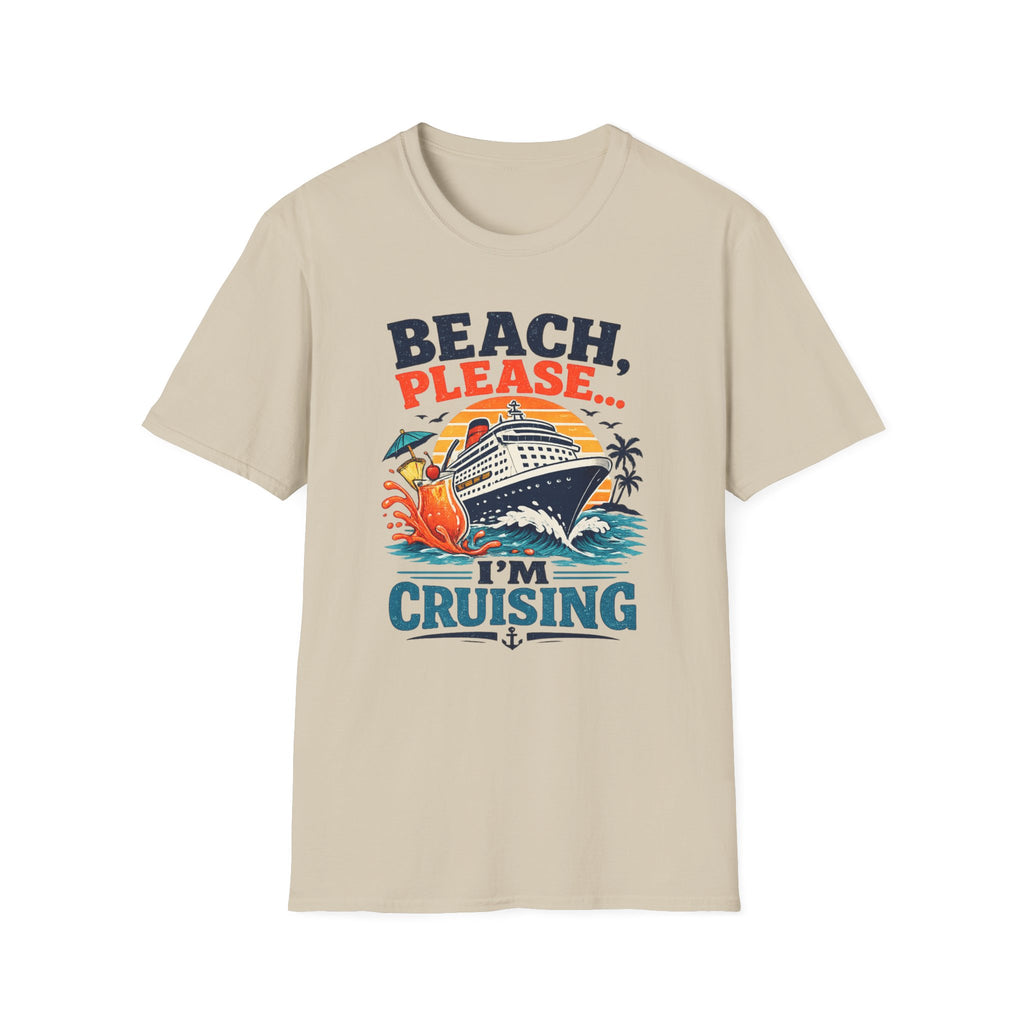 Beach Please I'm Cruising T-Shirt
