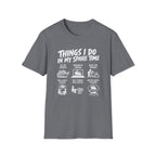 Things I do in my spare time T-Shirt