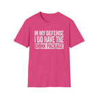 In My Defense I Do Have The Drink Package T-Shirt