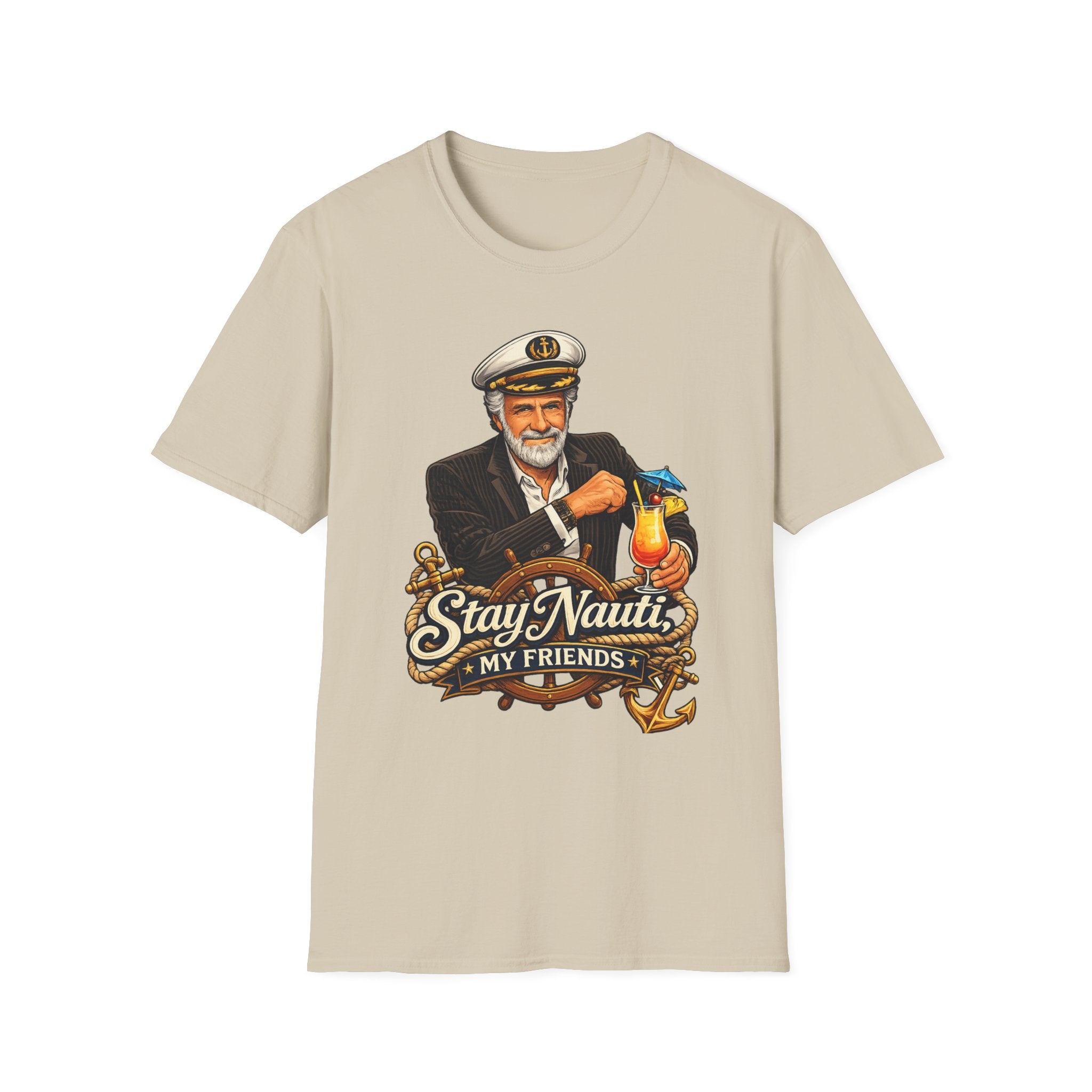 Stay Nauti My Friends T-Shirt