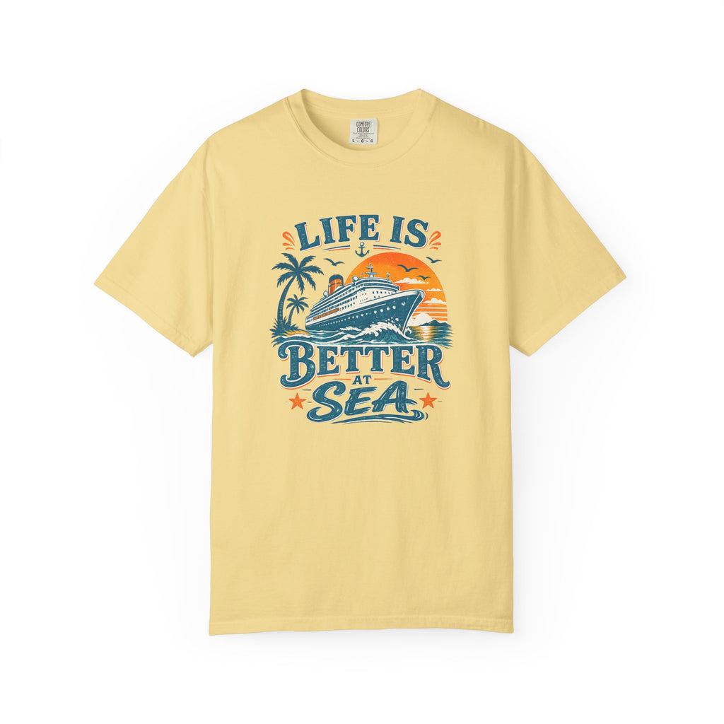 Life Is Better At Sea T-shirt