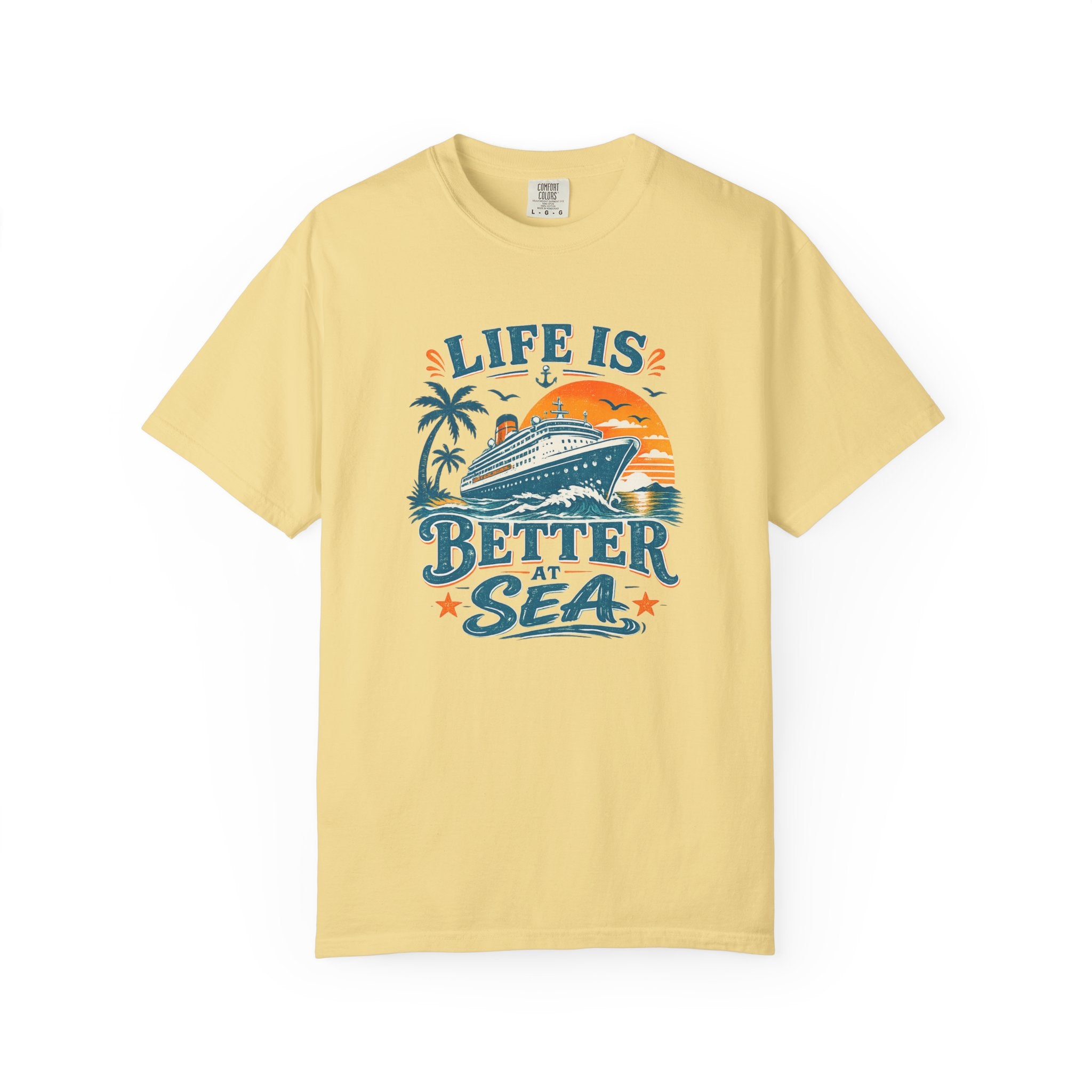 Life Is Better At Sea T-shirt