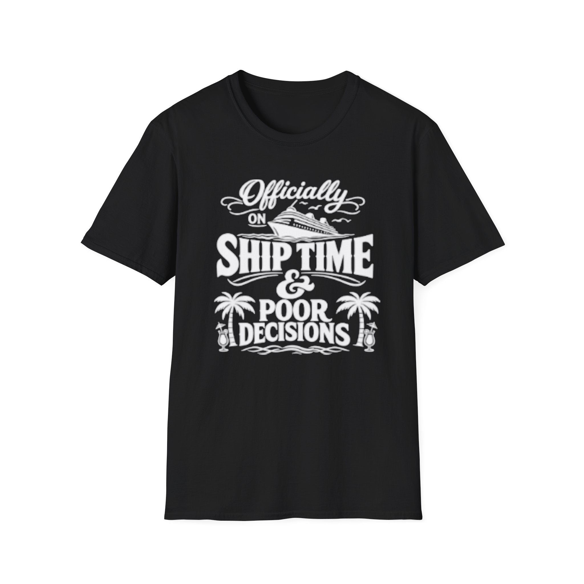 Officially On Ship Time & Poor Decisions T-Shirt