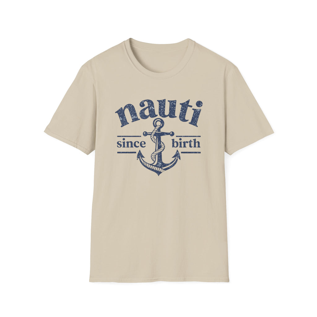 Nauti Since Birth T-Shirt