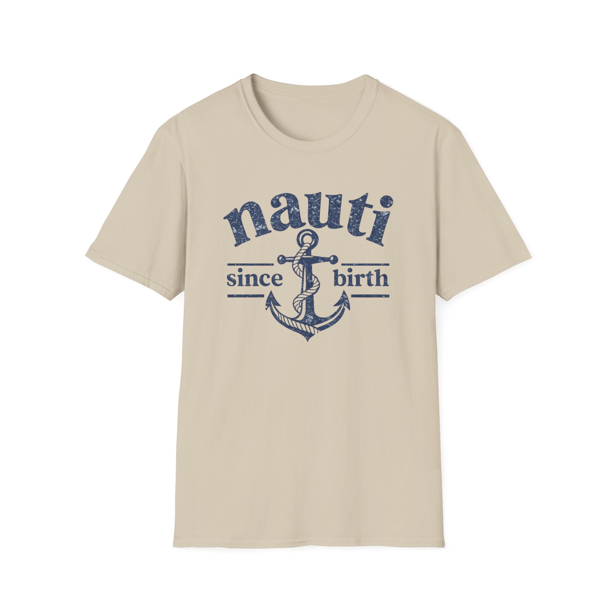 Nauti Since Birth T-Shirt