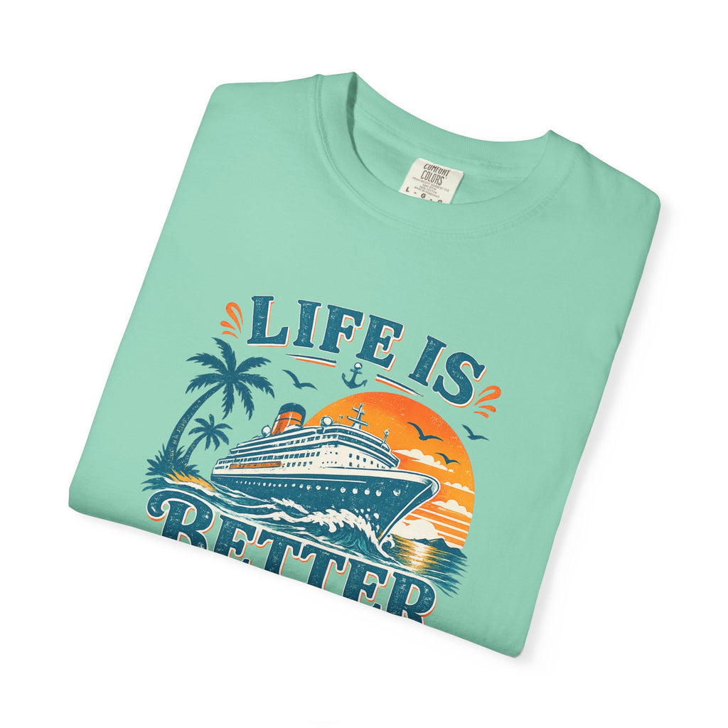 Life Is Better At Sea T-shirt