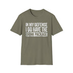In My Defense I Do Have The Drink Package T-Shirt