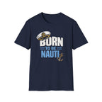 Born to be Nauti T-Shirt