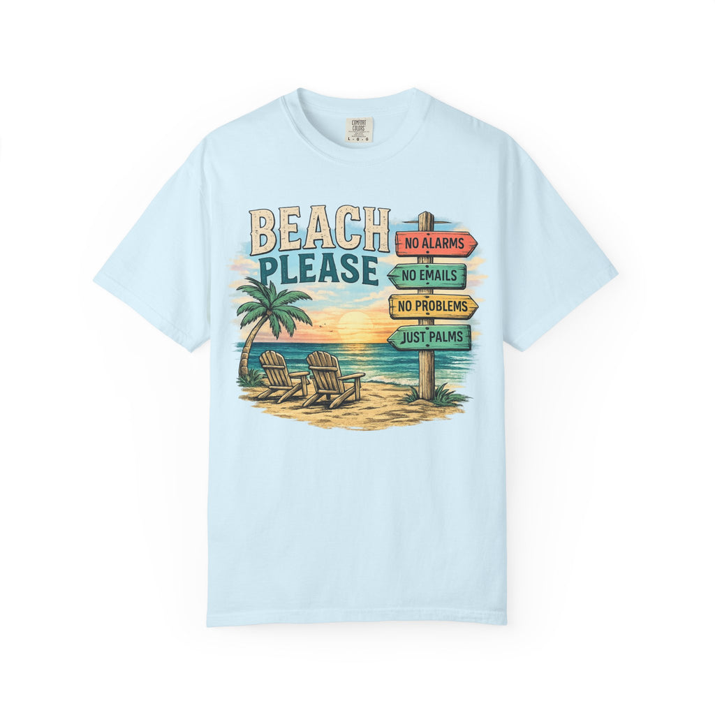Beach Please T-Shirt