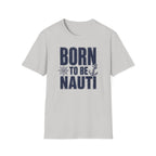 Born to be Nauti T-Shirt