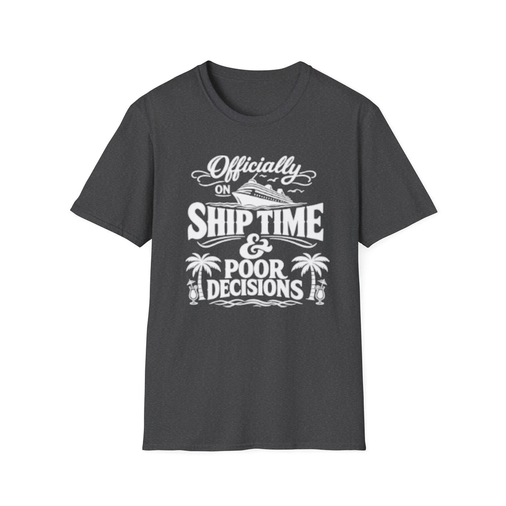 Officially On Ship Time & Poor Decisions T-Shirt