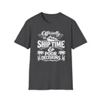Officially On Ship Time & Poor Decisions T-Shirt