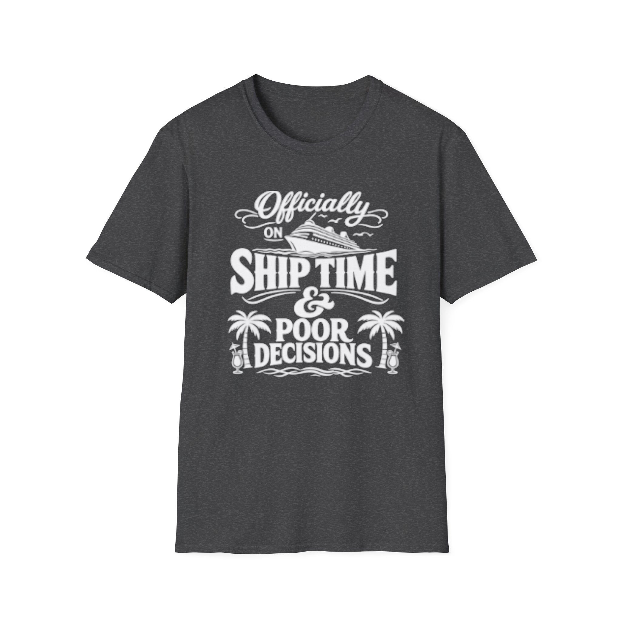 Officially On Ship Time & Poor Decisions T-Shirt