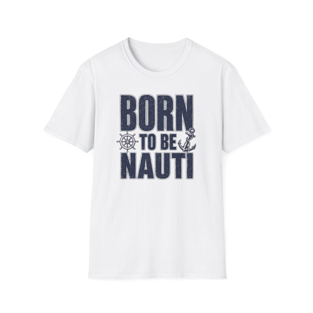 Born to be Nauti T-Shirt