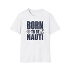 Born to be Nauti T-Shirt