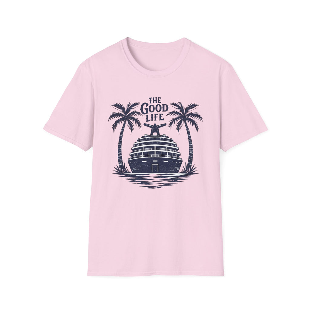 The Good Life T-Shirt