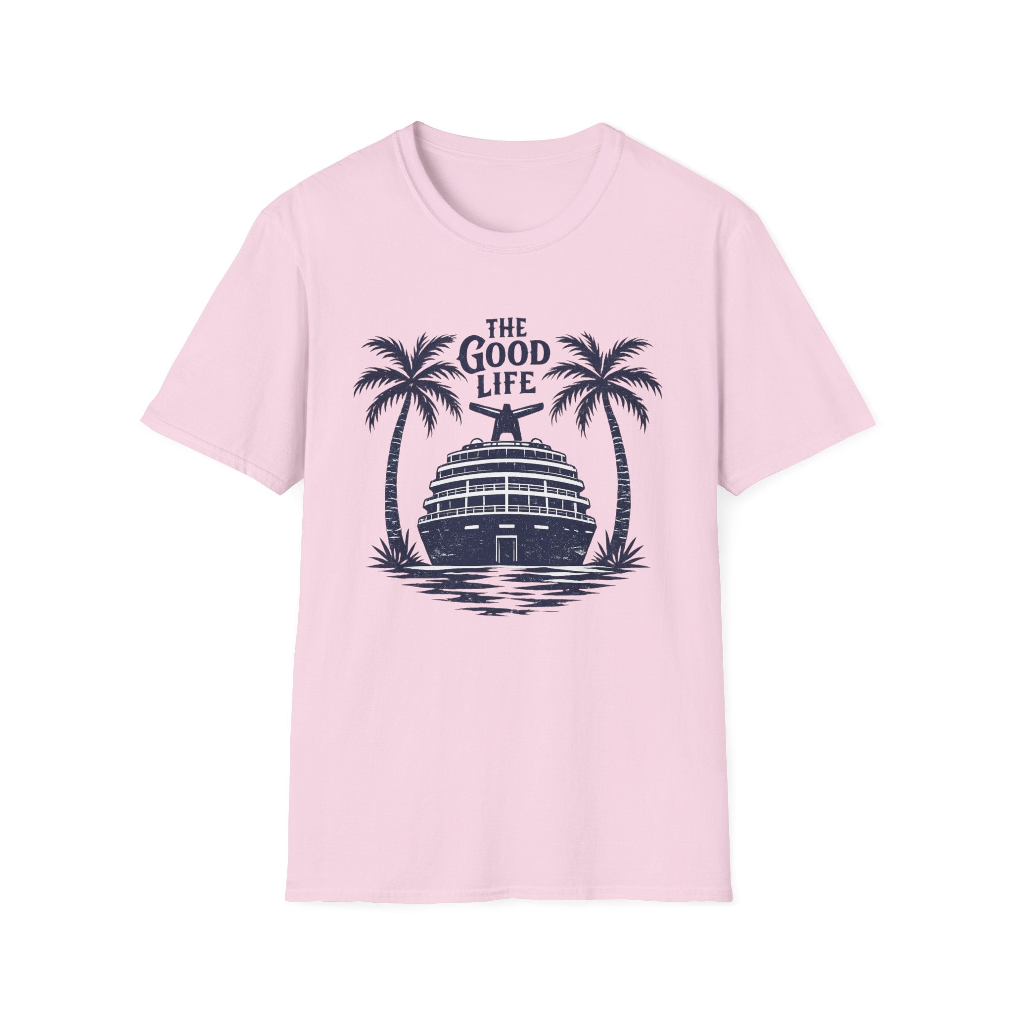 The Good Life T-Shirt