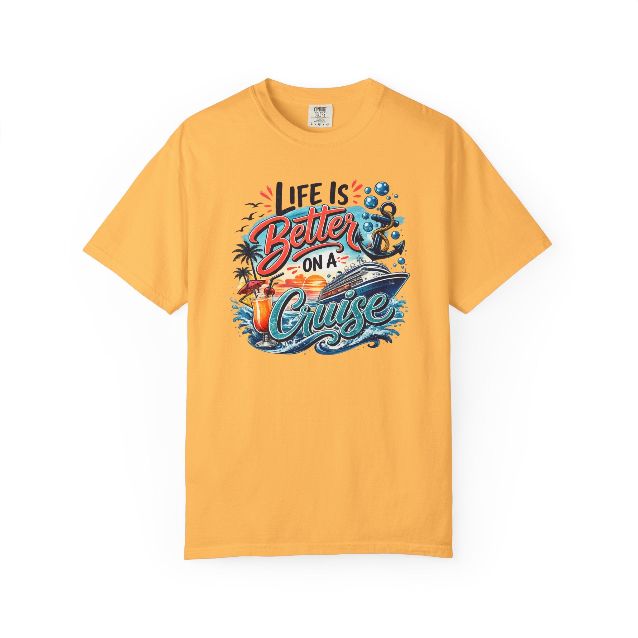 Life Is Better On A Cruise T-shirt