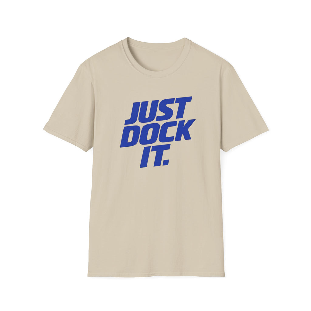 Just Dock It. T-Shirt