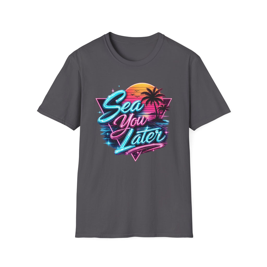 Sea You Later T-Shirt