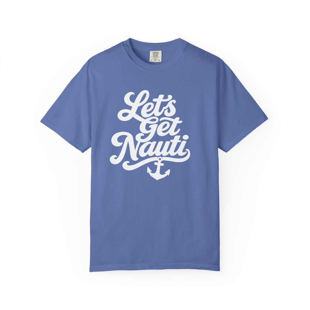Lets Get Nauti T-shirt