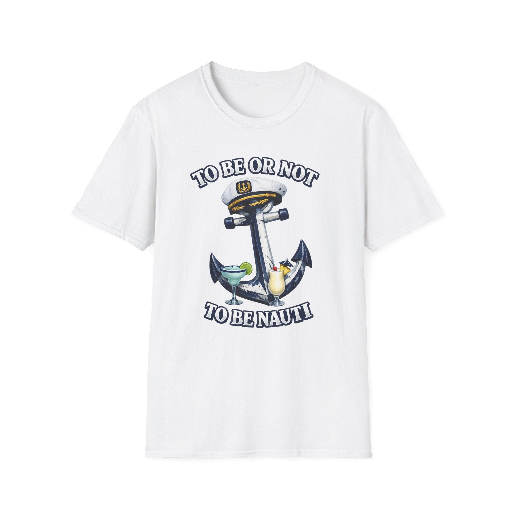 To Be Or Not To Be Nauti T-Shirt
