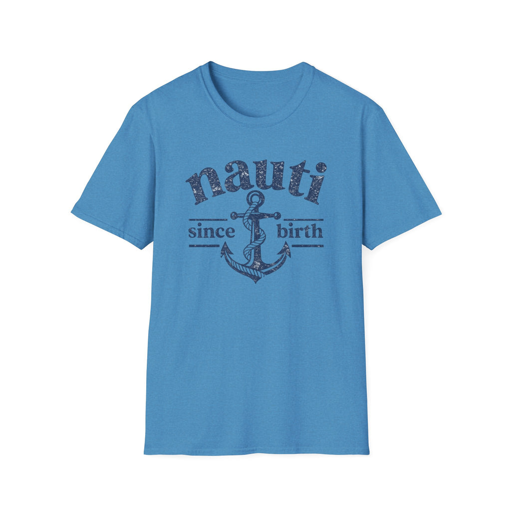 Nauti Since Birth T-Shirt