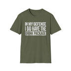 In My Defense I Do Have The Drink Package T-Shirt