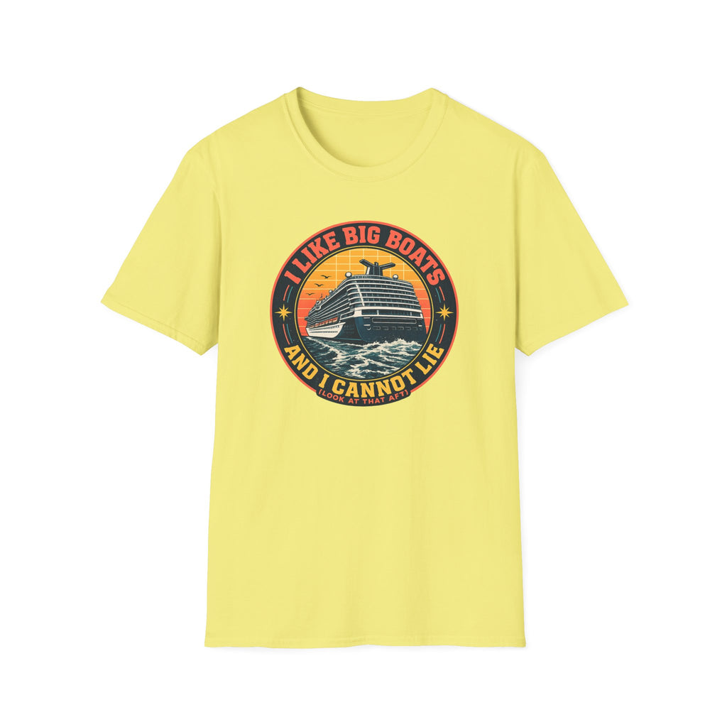 I Like Big Boats And I Cannot Lie T-Shirt