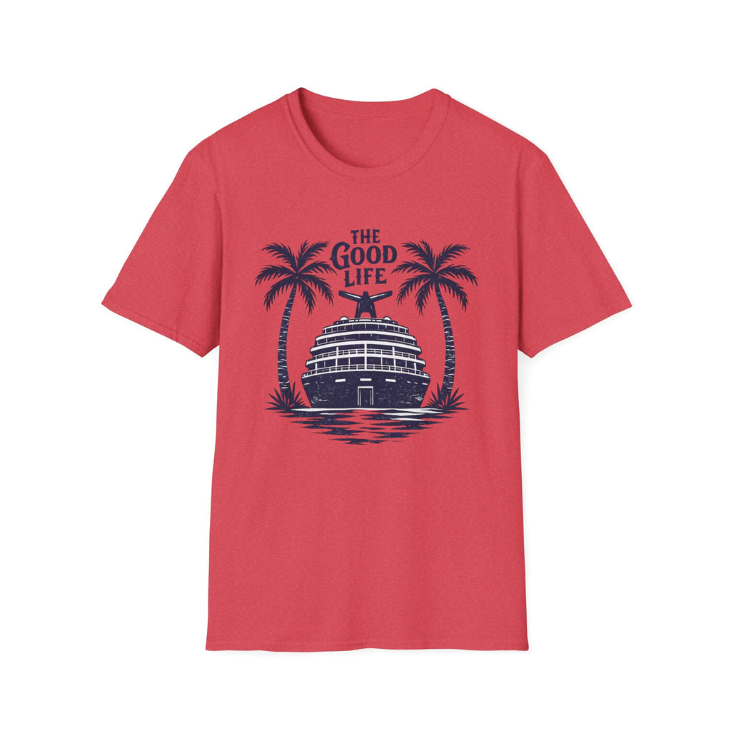 The Good Life T-Shirt