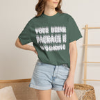 Your Drink Package Is Working T-shirt