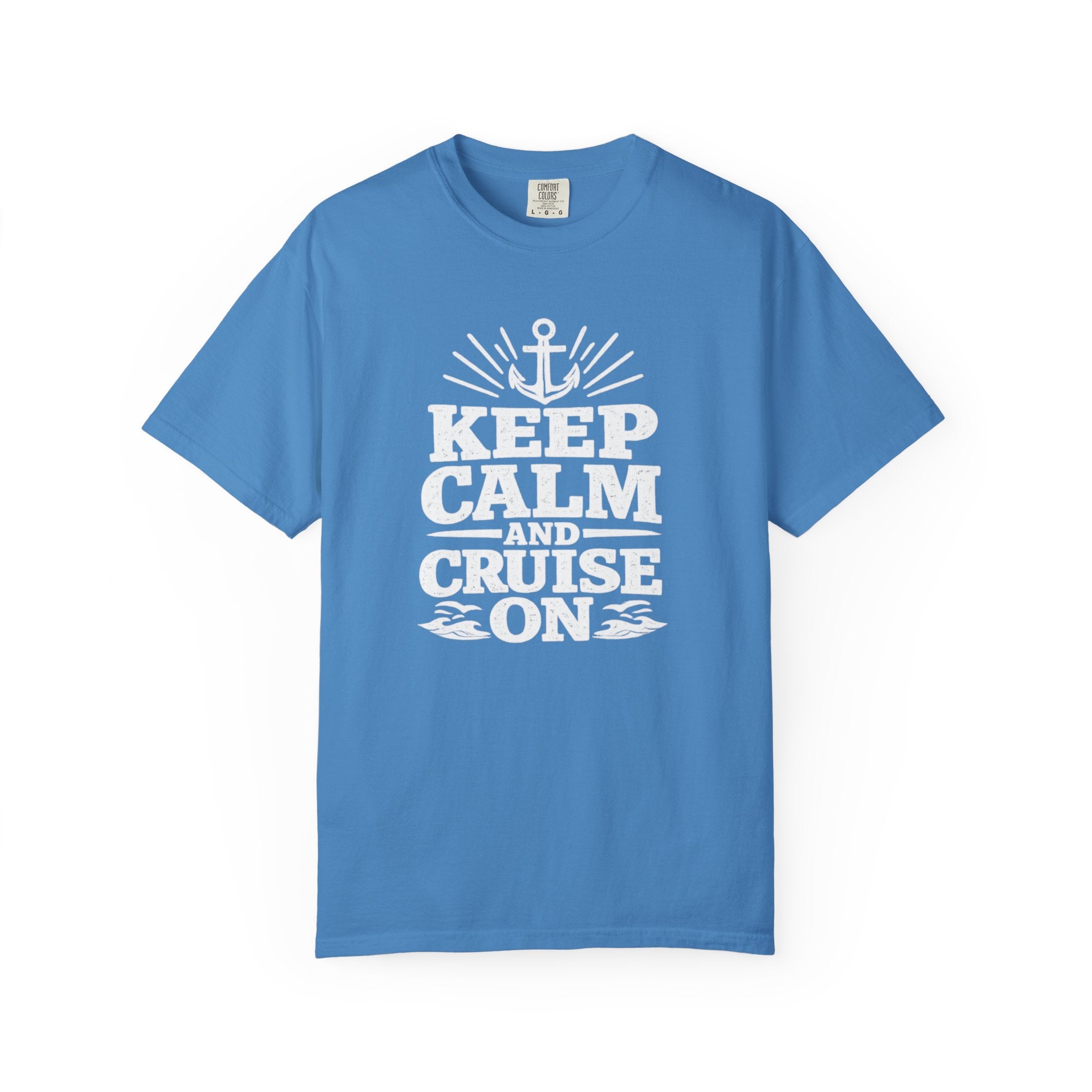 Keep Calm And Cruise On T-shirt