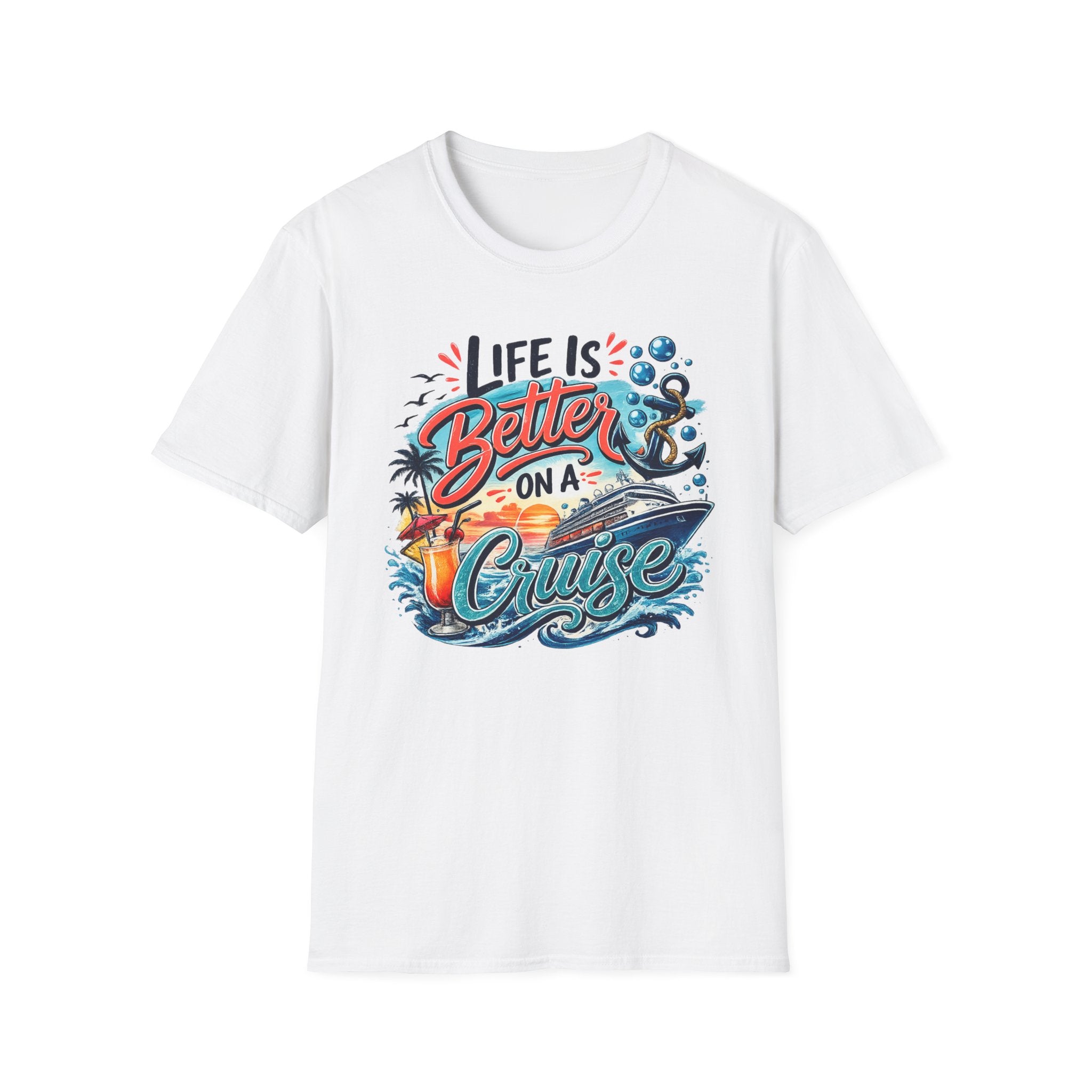 Life Is Better On A Cruise T-Shirt