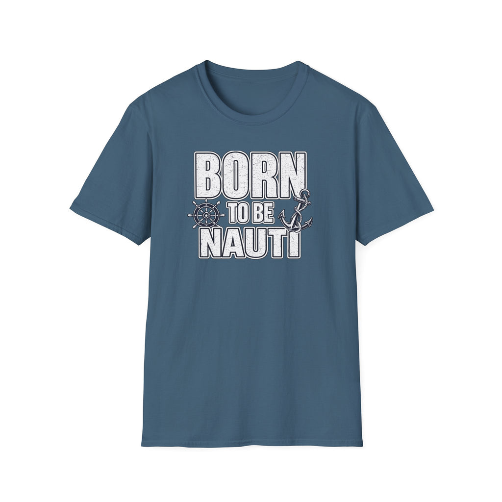 Born to be Nauti T-Shirt