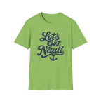 Let's Get Nauti T-Shirt