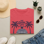 The Good Life T-Shirt