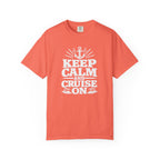 Keep Calm And Cruise On T-shirt