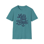 Let's Get Nauti T-Shirt