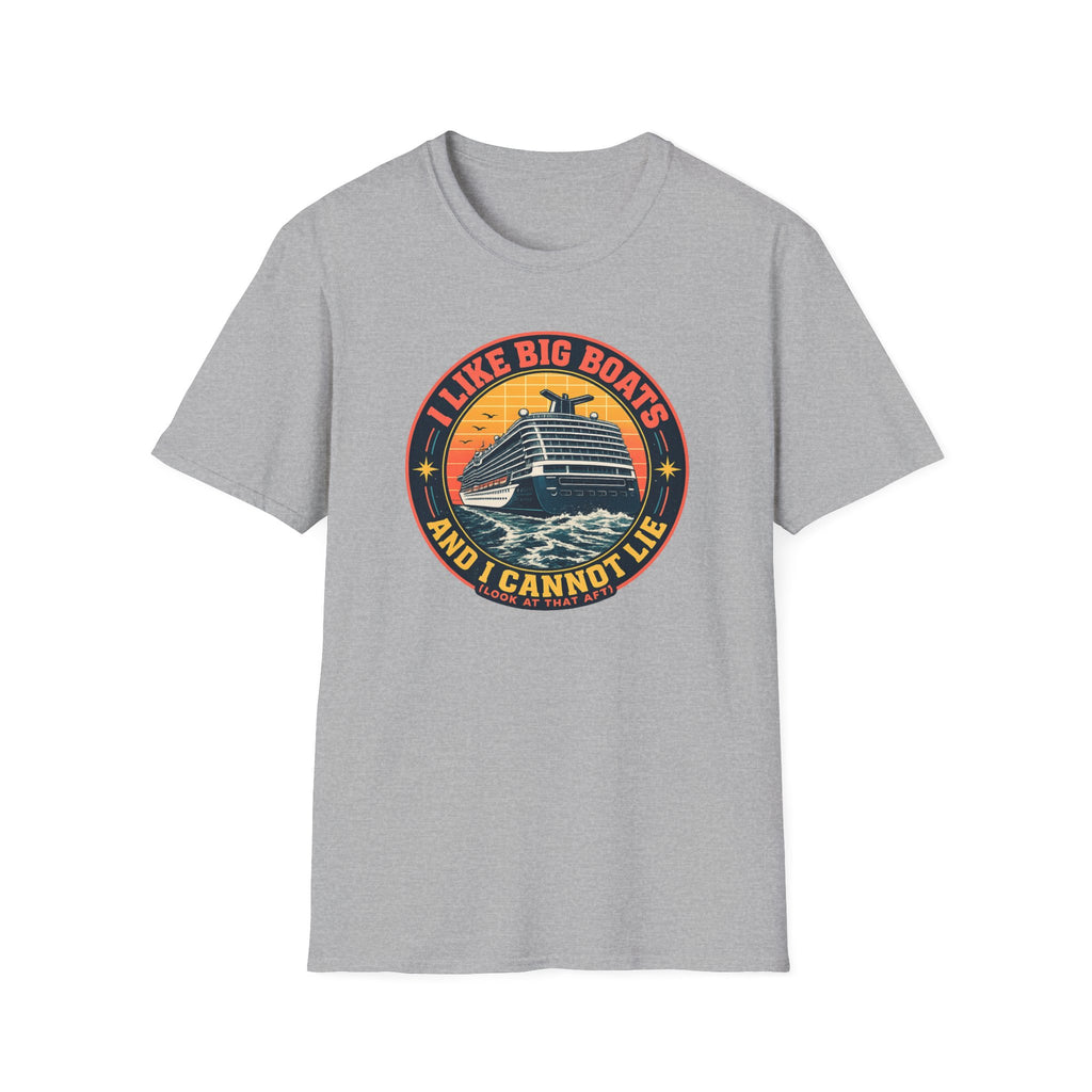 I Like Big Boats And I Cannot Lie T-Shirt
